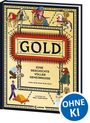 Text: "GOLD. Eine Geschichte voller Geheimnisse. Ohne KI." Illustration mit historischen Figuren und Goldmotiven.