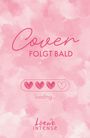 „Cover folgt bald“ in rosa Schrift auf wolkigem Hintergrund, Herzen als Ladebalken, „Loewe Intense“ unten.