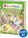 Julia Boehme: Bildermaus - Die kleine Fee hilft den Waldtieren, Buch
