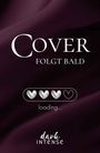 „COVER FOLGT BALD“, Ladebalken mit Herzen, Text „dark INTENSE“ auf dunkelviolettem Hintergrund.