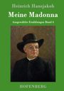 Heinrich Hansjakob: Meine Madonna, Buch