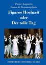 Pierre Augustin Caron De Beaumarchais: Figaros Hochzeit oder Der tolle Tag, Buch