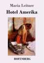 Maria Leitner: Hotel Amerika, Buch