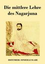 Nagarjuna: Die mittlere Lehre des Nagarjuna, Buch