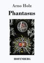 Arno Holz: Phantasus, Buch