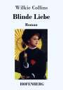 Wilkie Collins: Blinde Liebe, Buch