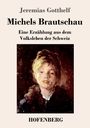 Jeremias Gotthelf: Michels Brautschau, Buch