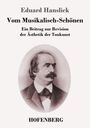 Eduard Hanslick: Vom Musikalisch-Schönen, Buch