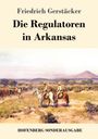 Friedrich Gerstäcker: Die Regulatoren in Arkansas, Buch