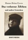 Hanns Heinz Ewers: Das verlorene Äffchen, Buch