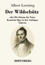 Albert Lortzing: Der Wildschütz oder Die Stimme der Natur, Buch