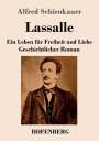 Alfred Schirokauer: Lassalle. Ein Leben für Freiheit und Liebe, Buch