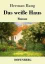 Herman Bang: Das weiße Haus, Buch