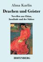 Alma Karlin: Drachen und Geister, Buch