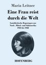 Maria Leitner: Eine Frau reist durch die Welt, Buch