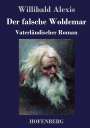 Willibald Alexis: Der falsche Woldemar, Buch