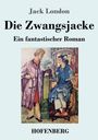 Jack London: Die Zwangsjacke, Buch