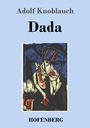 Adolf Knoblauch: Dada, Buch