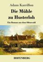 Adam Karrillon: Die Mühle zu Husterloh, Buch