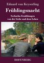 Eduard von Keyserling: Frühlingsnacht, Buch