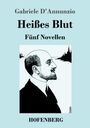 Gabriele D'Annunzio: Heißes Blut, Buch