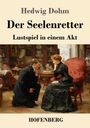 Hedwig Dohm: Der Seelenretter, Buch