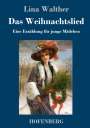 Lina Walther: Das Weihnachtslied, Buch