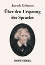 Jacob Grimm: Über den Ursprung der Sprache, Buch