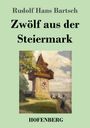 Rudolf Hans Bartsch: Zwölf aus der Steiermark, Buch