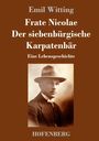 Emil Witting: Frate Nicolae Der siebenbürgische Karpatenbär, Buch