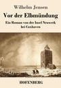 Wilhelm Jensen: Vor der Elbmündung, Buch