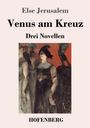 Else Jerusalem: Venus am Kreuz, Buch