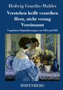 Hedwig Courths-Mahler: Verstehen heißt verzeihen / Herz, nicht verzag / Vereinsamt, Buch