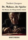 Norbert Jacques: Dr. Mabuse, der Spieler, Buch