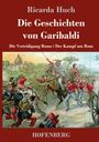 Ricarda Huch: Die Geschichten von Garibaldi, Buch