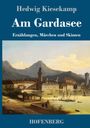 Hedwig Kiesekamp: Am Gardasee, Buch