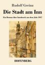 Rudolf Greinz: Die Stadt am Inn, Buch