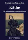 Gabriela Zapolska: Käthe, Buch