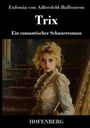 Eufemia Von Adlersfeld-Ballestrem: Trix, Buch