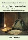 Eufemia Von Adlersfeld-Ballestrem: Der grüne Pompadour, Buch