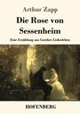 Arthur Zapp: Die Rose von Sessenheim, Buch