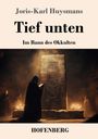 Joris-Karl Huysmans: Tief unten, Buch