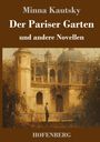 Minna Kautsky: Der Pariser Garten, Buch