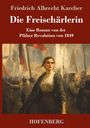 Friedrich Albrecht Karcher: Die Freischärlerin, Buch