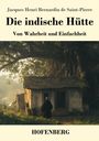 Jacques Henri Bernardin De Saint-Pierre: Die indische Hütte, Buch