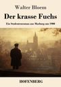 Walter Bloem: Der krasse Fuchs, Buch