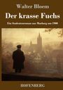 Walter Bloem: Der krasse Fuchs, Buch