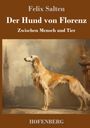 Felix Salten: Der Hund von Florenz, Buch