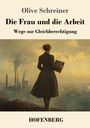 Olive Schreiner: Die Frau und die Arbeit, Buch