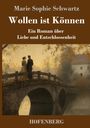 Marie Sophie Schwartz: Wollen ist Können, Buch